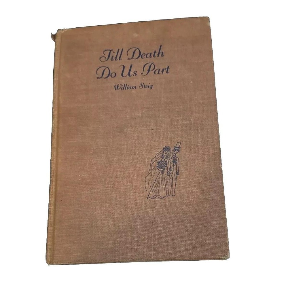 TILL DEATH DO US PART Book William Steig Some Ballet Notes Marriage 1st ed 1947